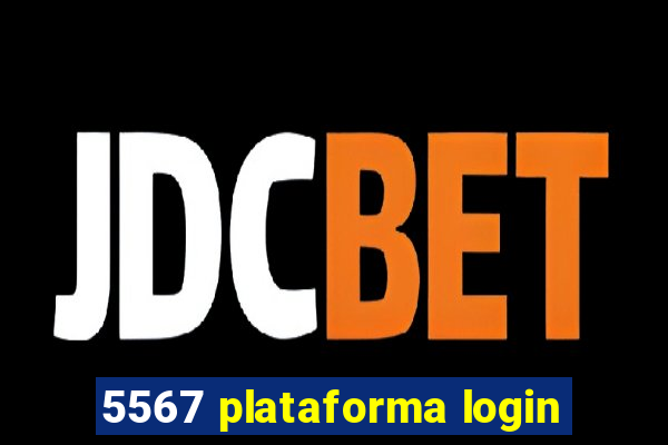 5567 plataforma login